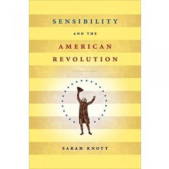 Sarah Knott's Sensibility and the American Revolution: A Scholarly Exploration of Early American History