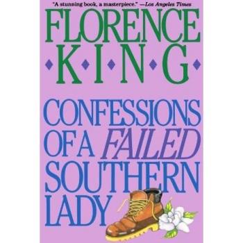 Confessions of a Failed Southern Lady by Florence King - Southern Humor Memoir