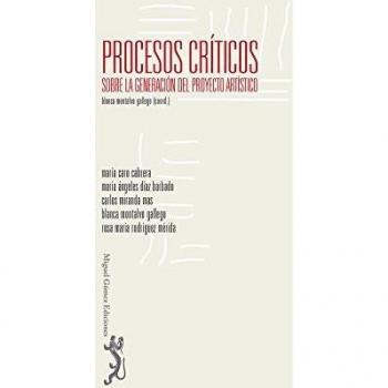 Procesos críticos: Sobre la generación de proyecto artístico