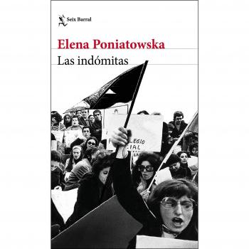 Las indómitas - Elena Poniatowska