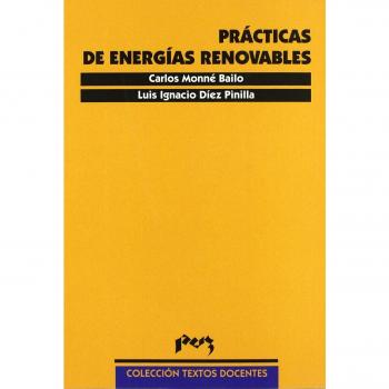 Practicas De Energias Renovables - Monne Bailo, Carlos; Diez Pinilla, Luis