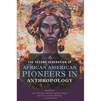 The second generation of african american pioneers in anthropology