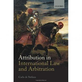 Attribution in International Law and Arbitration