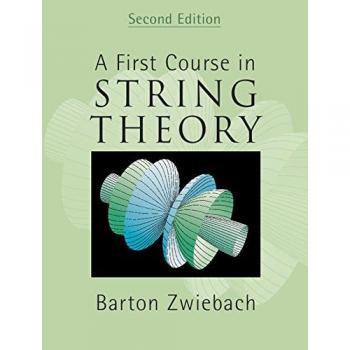 A First Course in String Theory by Barton Zwiebach - Cambridge University Press Edition
