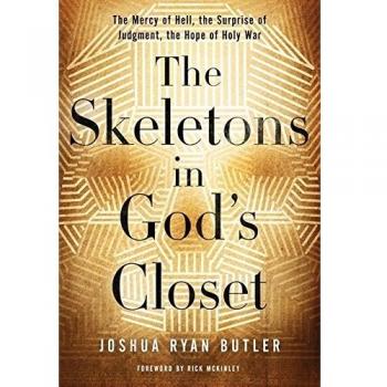 The Skeletons in God's Closet: The Mercy of Hell, the Surprise of Judgment, the Hope of Holy War