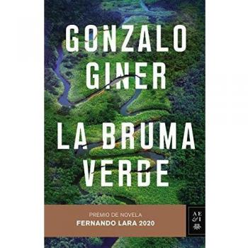La bruma verde: Premio de Novela Fernando Lara 2020