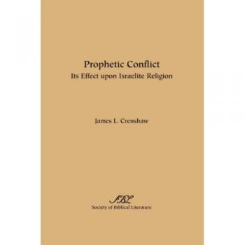 Conflicto Profético: Su Efecto en la Religión Israelita - Edición en Rústica