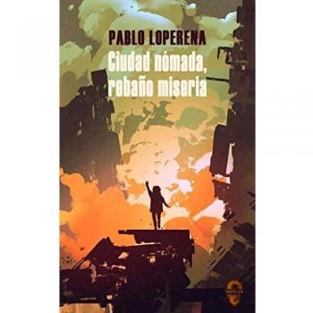 Ciudad nómada, rebaño miseria