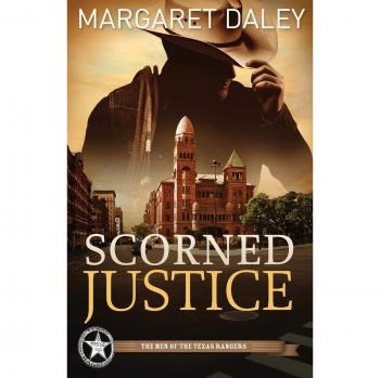 Justicia Despreciada: Los Hombres de los Rangers de Texas - Libro 3, Edición en Tapa Blanda, por Margaret Daley