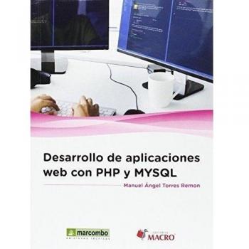 Desarrollo de aplicaciones web con PHP y MySQL - Manuel ángel Torres Remon