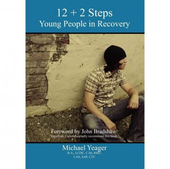 12+2 Steps: A Guide for Young People in Recovery by Michael Yeager