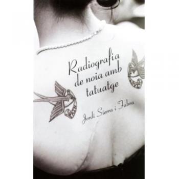 Radiografia de noia amb tatuatge: 6 - Jordi Sierra I Fabra