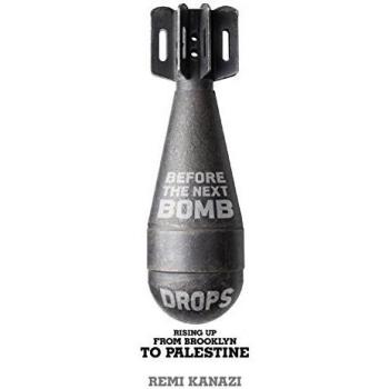 Before the Next Bomb Drops: Rising Up from Brooklyn to Palestine
