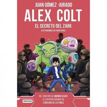Alex Colt. El secreto del Zark. Nueva presentación: Alex Colt 3. Ilustraciones de Fran Ferriz