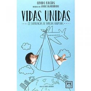 Vidas Unidas: 22 Experiencias de Familias Adoptivas