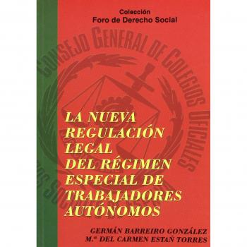 Nueva regulacion legal del regimen especial de trabajadores autonomos