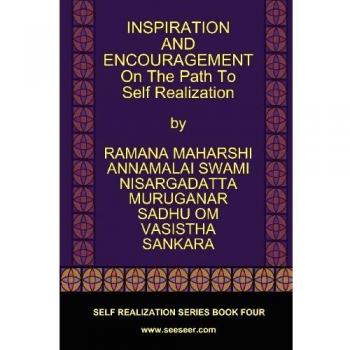 INSPIRATION AND ENCOURAGEMENT On The Path To Self Realization