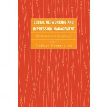 Digital Self-Presentation: Mastering Social Networking and Impression Management