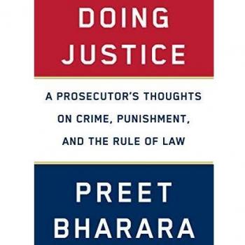 Doing Justice: A Prosecutor's Thoughts on Crime, Punishment, and the Rule of Law