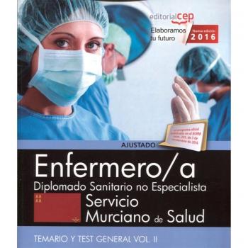 Enfermero/a. Servicio Murciano de Salud. Diplomado Sanitario no Especialista. Temario y Test General Vol.II