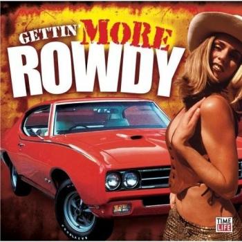 Gettin' More Rowdy
