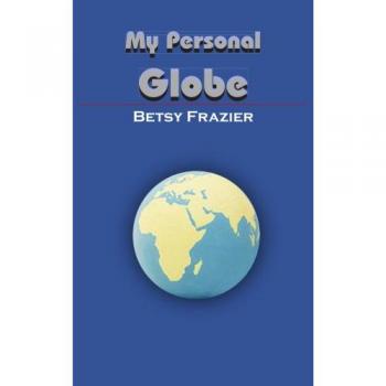 Betsy Frazier's Personalized Interactive Globe