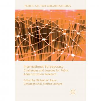 International Bureaucracy: Challenges and Lessons for Public Administration Research