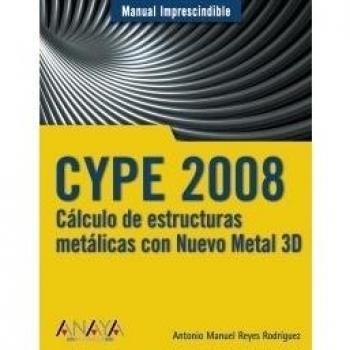 CYPE 2008. Cálculo de estructuras metálicas con Nuevo Metal 3D