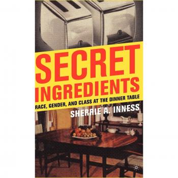 Secret Ingredients: Race, Gender, and Class at the Dinner Table