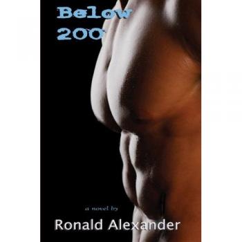Below 200: A Novel by Ronald Alexander - Paperback Edition