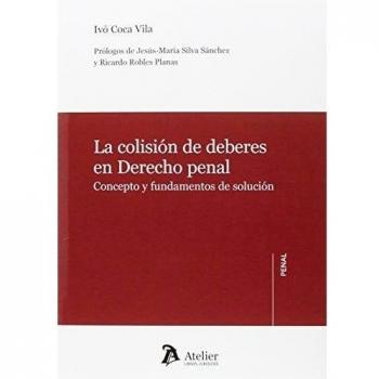 La colisión de deberes en Derecho penal.: Concepto y fundamentos de solución