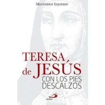 Teresa de Jesús: Con los pies descalzos: 67