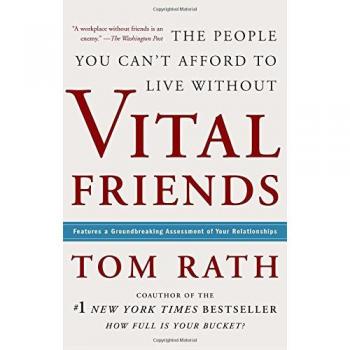Vital Friends: The People You Can't Afford to Live Without