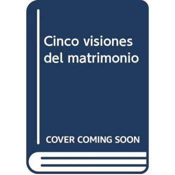 Cinco visiones del matrimonio