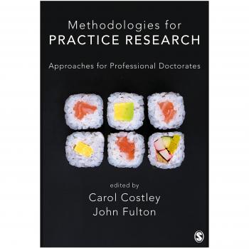 Methodologies for Practice Research: Approaches for Professional Doctorates