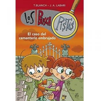 El caso del cementerio embrujado - BLANCH GASOL, TERESA; LABARI ILUNDAIN, JOSE