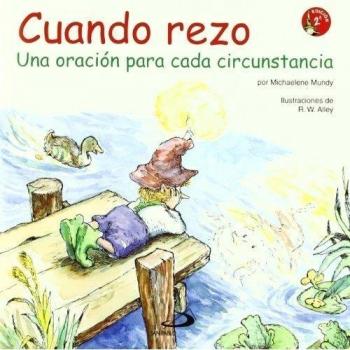 Cuando rezo: Una oración para cada circunstancia