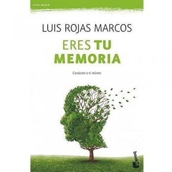 Eres tu memoria: Conócete a ti mismo: 1 - Luis Rojas Marcos