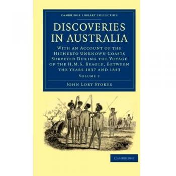 Descubrimientos en Australia: Edición de 2 Volúmenes con Relato de las Costas Desconocidas Exploradas durante el Viaje - Colección Bibliotecaria - Historia de Oceanía