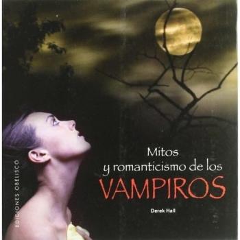Mitos y romanticismo de los vampiros