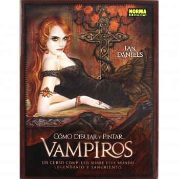 COMO DIBUJAR Y PINTAR VAMPIROS: A Complete Art Course Built Around This Legendary World - Tom Kidd