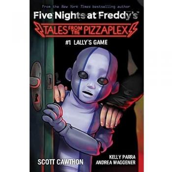 Lally's Game: An Afk Book (Five Nights at Freddy's: Tales from the Pizzaplex #1