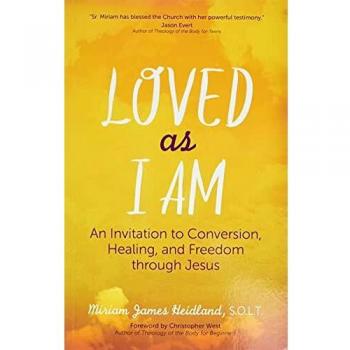 Loved as I Am: An Invitation to Conversion, Healing, and Freedom through Jesus