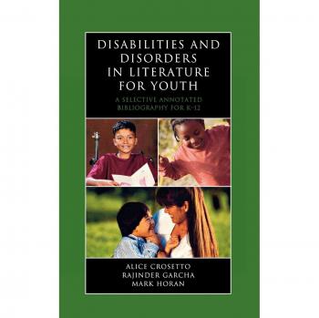 Annotated Bibliography on Disabilities and Disorders in Youth Literature for K-12