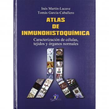 Atlas de Inmunohistoquímica: Caracterización de células, tejidos y organos normales