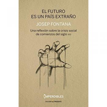 El futuro es un país extraño: Una reflexión sobre la crisis social de comienzos del siglo