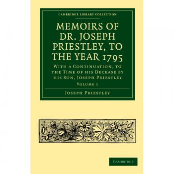 Memorias del Dr. Joseph Priestley - Colección en 2 Volúmenes: Desde su vida hasta 1795 y continuación hasta su fallecimiento - Edición de Biblioteca en Ciencias Físicas