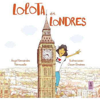 Lolota en Londres: 8 - ángel Fernández Fermoselle