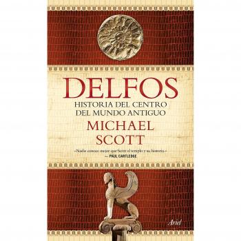 Delfos: Historia del centro del mundo antiguo
