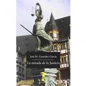 La mirada de la Justicia: Ceguera, venda en los ojos, velo de ignorancia, visión y clarividencia en la estética del derecho